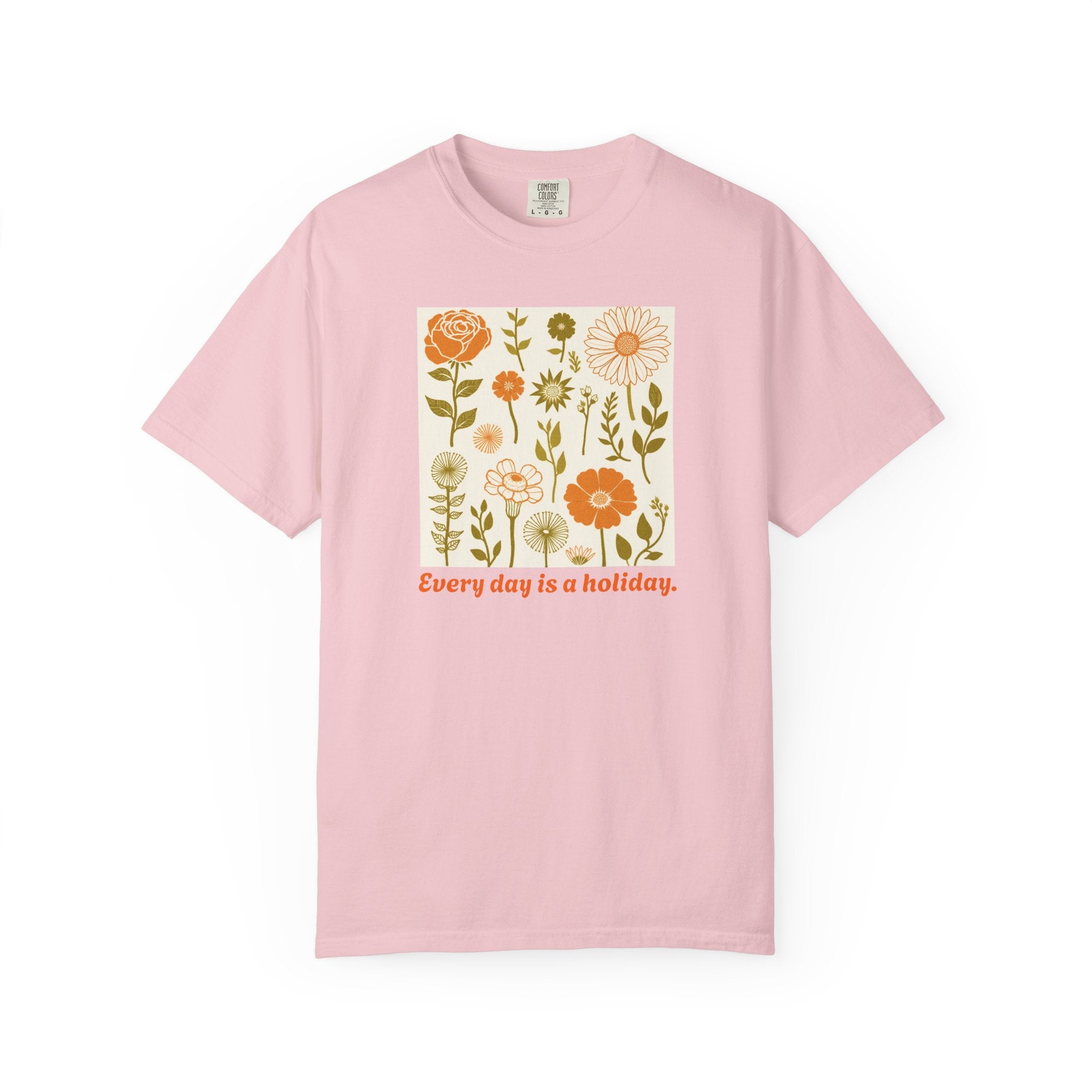 Floral "Every Day Is a Holiday" T-Shirt