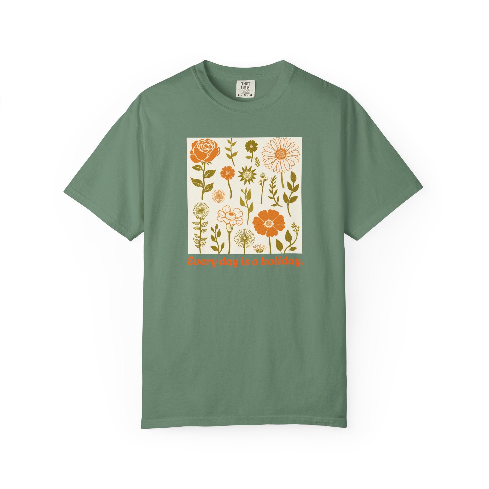 Floral "Every Day Is a Holiday" T-Shirt