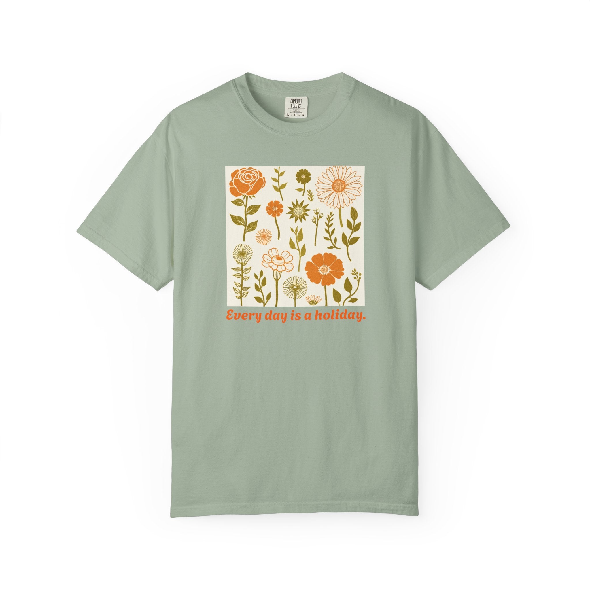 Floral "Every Day Is a Holiday" T-Shirt